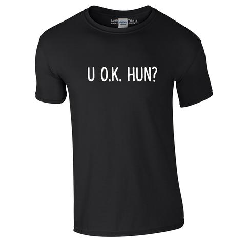 U OK Hun T-Shirt